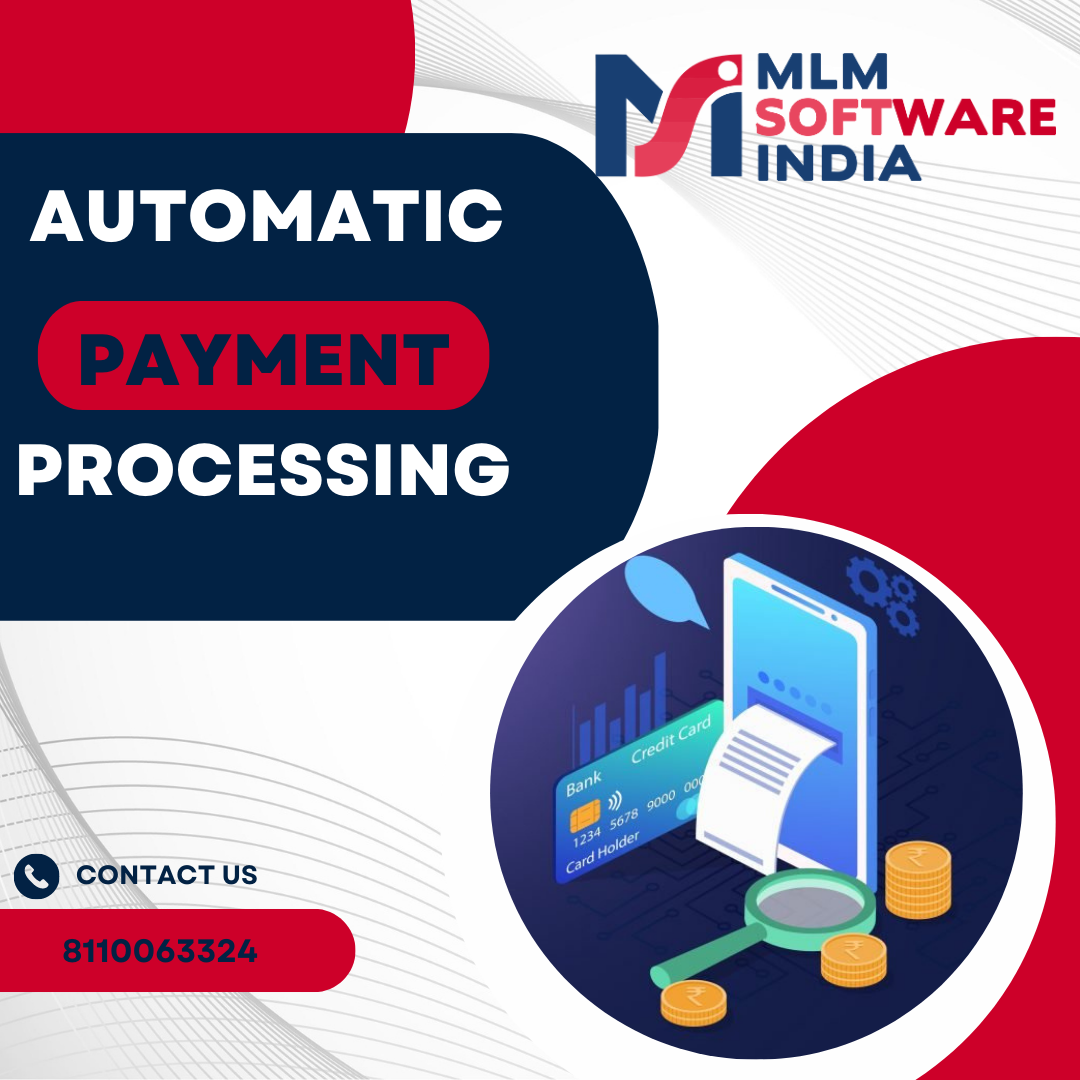 Processing Payments Automatically Using MLM Software